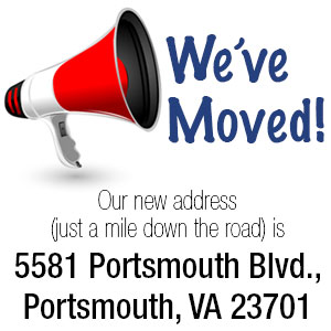 We've moved to 5581 Portsmouth Blvd., Portsmouth, VA 23701