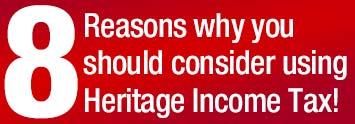 8 reasons why you should consider using Heritage Income Tax!