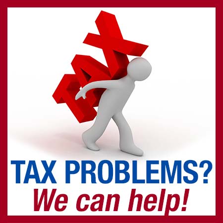 tax problems? we can help!